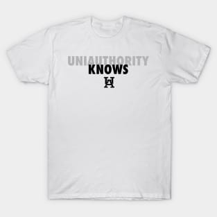 UniAuthority Knows T-Shirt